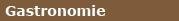 Gastronomie